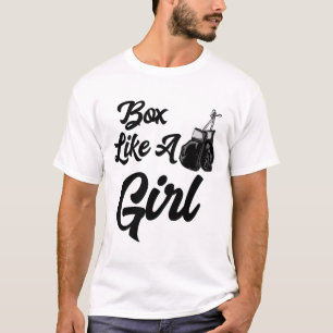 Funny Box Like A Girl T Shirt T Shirt Boxing Glove