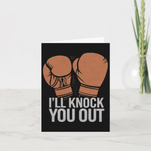 Funny Boxer Knock You Out Boxing Gloves I Will Kno Card