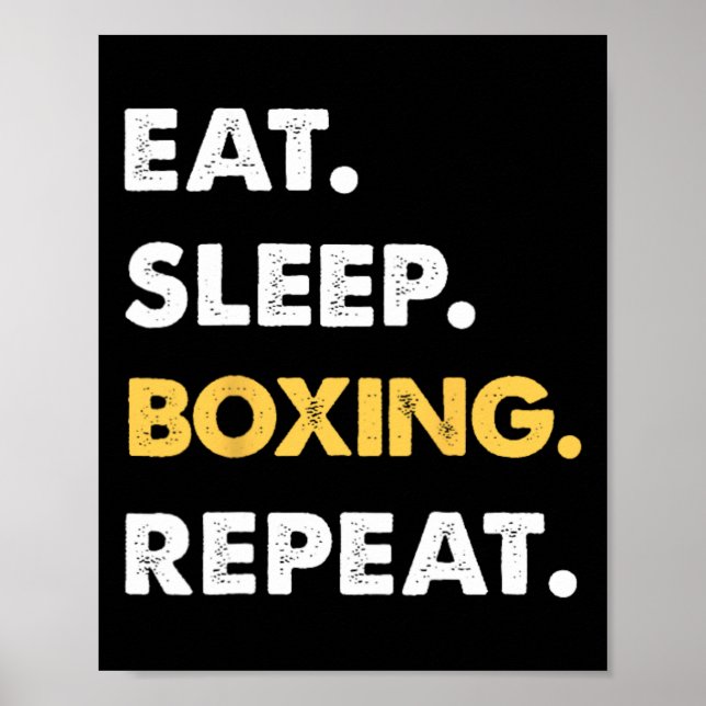 Funny Boxing Apparel Eat Sleep Boxing Repeat  Poster (Front)