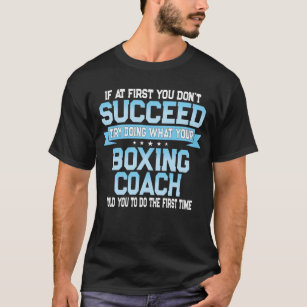 Funny Boxing Coach Gift T-Shirt