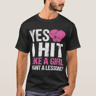 Funny Boxing Girls Boxer Yes I Hit Like A Girl Wan T-Shirt