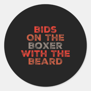 Funny Boxing Quotes Boxers Bids On The Boxer With  Classic Round Sticker