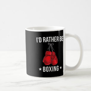 Funny Boxing T Shirt - I'd Rather Be Boxing Gift Coffee Mug