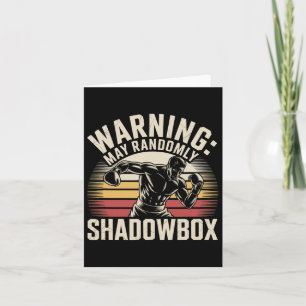 Funny Boxing Warning I Shadowbox Daily Shadowboxin Card