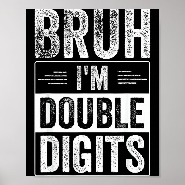 Funny Boy 10th Birthday Bruh I'm Double Digits 10  Poster (Front)