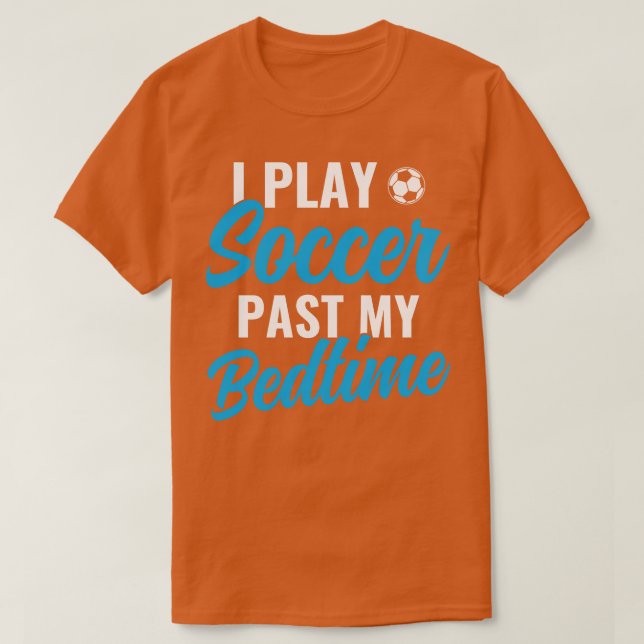 Funny Boys Player I Play Past my Bedtime T-Shirt (Design Front)