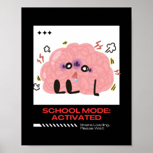 Funny Brain Cartoon – School Mode Activated Poster
