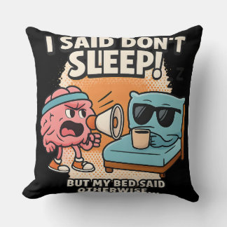 Funny Brain vs Bed Cartoon – "I Said Don’t Sleep" Cushion