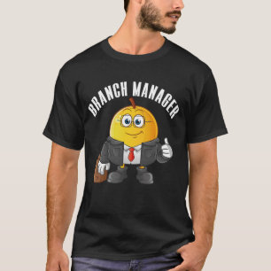 Funny Branch Manager Humor Appreciation T-Shirt- T-Shirt