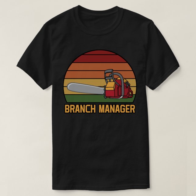 Funny Branch Manager Lumberjack T-Shirt (Design Front)