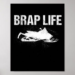 Funny Brap Snowmobile Gift For Snowmobiling Lover  Poster