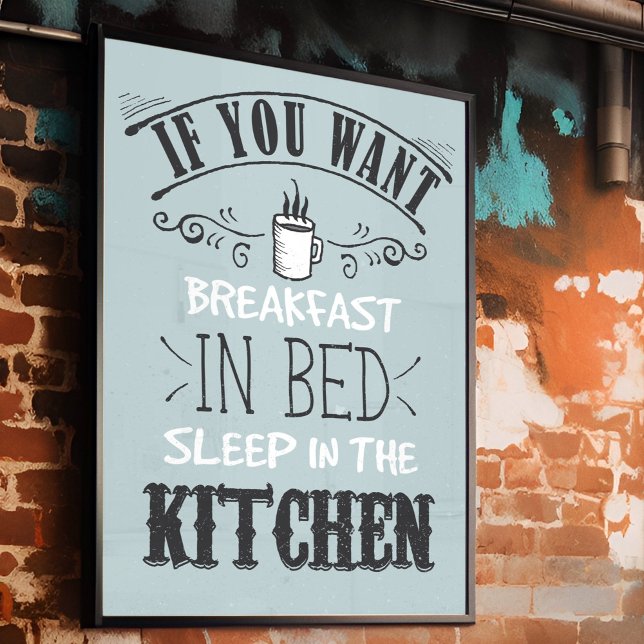 Funny Breakfast In Bed Typography Quote Kitchen Poster (Add a humorous decorative touch to your kitchen walls.)