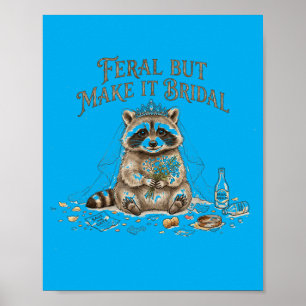 Funny Bridal Racoon Feral But Make Bridal Poster