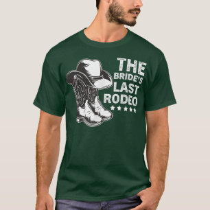 Funny Brides Last Rodeo Bridal Bachelorette Party  T-Shirt