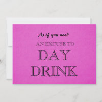 Funny Bridesmaid Proposal Day Drink Excuse Invitat