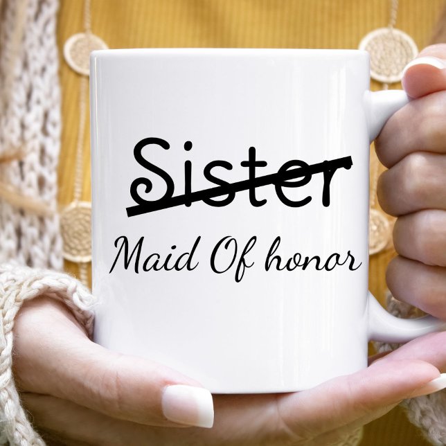 Funny Bridesmaids Sister Maid of honour proposal  Two-Tone Coffee Mug (Creator Uploaded)