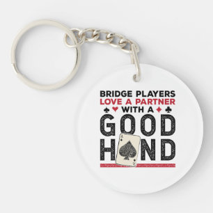 Funny Bridge Player Partner Good Hand Key Ring