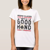Funny Bridge Player Partner Good Hand