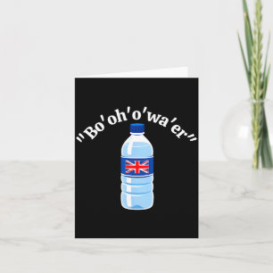 Funny British Accent Bottle Of Water Uk Humor Fans Card