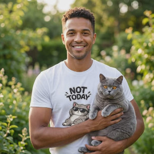 Funny British Shorthair Cat Not Today T-Shirt