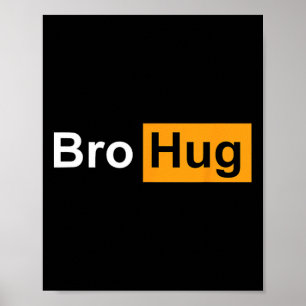 Funny Bro Hug Bodybuilding Powerlifting Sports Gym Poster