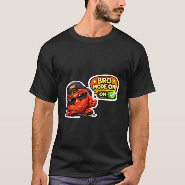 Funny Bro Mode On T-Shirt | Cute Animated Characte (Front)