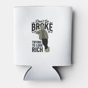 Funny Broke But Rich Vibes Vintage Dog Shirt Desig Can Cooler