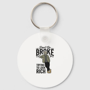 Funny Broke But Rich Vibes Vintage Dog Shirt Desig Key Ring