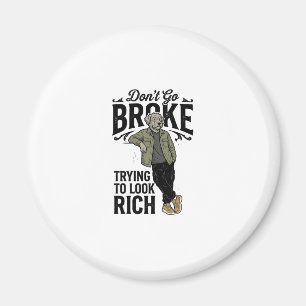 Funny Broke But Rich Vibes Vintage Dog Shirt Desig Magnet