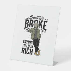 Funny Broke But Rich Vibes Vintage Dog Shirt Desig Pedestal Sign