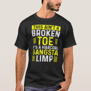 Funny Broken Toe Warrior Limp Get Well Soon Broken T-Shirt