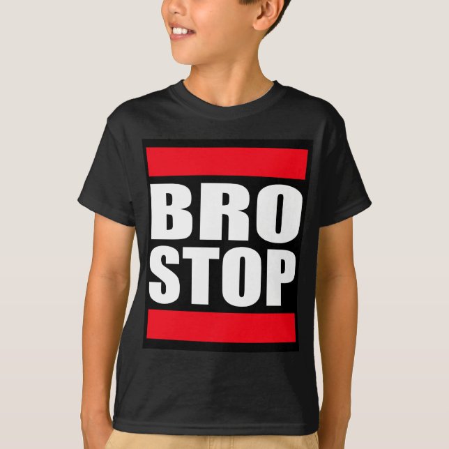 Funny BROSTOP Anti Brostep Dubstep T-Shirt (Front)