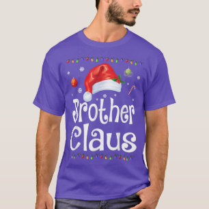 Funny Brother Claus Christmas Pyjamas Santa Gift T-Shirt