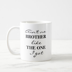 Funny Brother Coffee Tea Mug