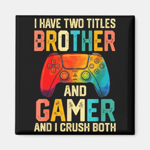 Funny Brother Gamer Graphic Tee Men Boys Teens Vid Magnet