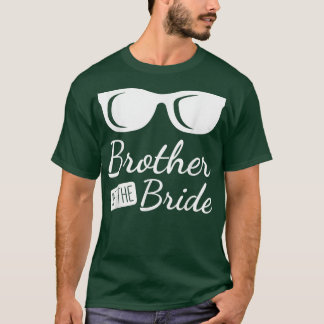 Funny Brother Of The Bride Wedding Family Bridal P T-Shirt