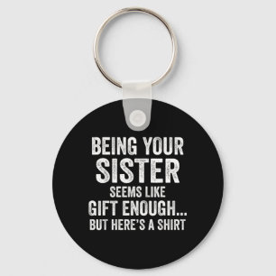 Funny Brother Sarcastic Sibling Humour Quote From Key Ring