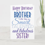 Funny Brother Sister Birthday Card<br><div class="desc">A funny happy birthday card for your brother! Send it to "someone who is smart,  talented and fabulous" - because you are so alike! Make someone smile with this humourous stylish card. Blue and purple typography design. Personalise name and message.</div>