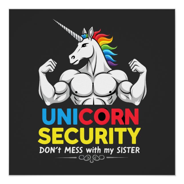 Funny Brother Unicorn Security Dont Mess With My S Poster (Front)