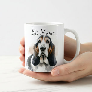 Funny Browns & White ' But Mama.'. Basset Hound Coffee Mug
