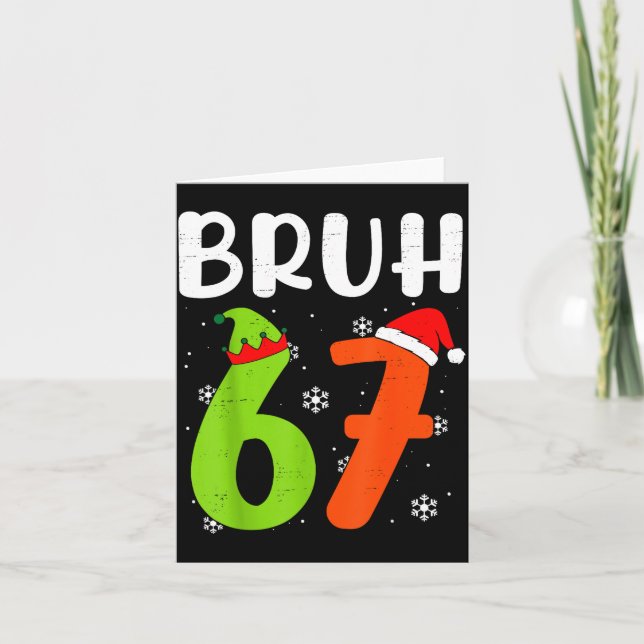 Funny Bruh 67 Christmas Pajamas Six Seven Xmas 6-7 Card (Front)