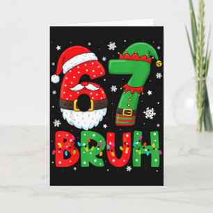 Funny Bruh 67 Six Seven 6 7 Meme Christmas Boys Sa Card