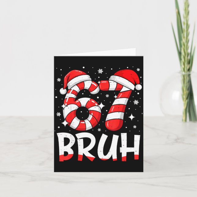 Funny Bruh 67 Six Seven 6 7 Meme Christmas Candy C Card (Front)