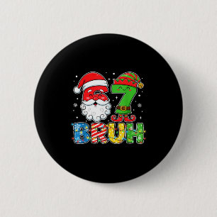 Funny Bruh 67 Six Seven Christmas 6 7 Meme Boy Gir 6 Cm Round Badge