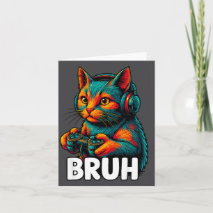 Funny Bruh Cat Gamer Video Games Gaming For Men Bo Card