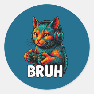 Funny Bruh Cat Gamer Video Games Gaming For Men Bo Classic Round Sticker