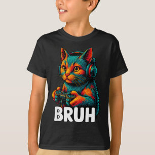 Funny Bruh Cat Gamer Video Games Gaming For Men Bo T-Shirt