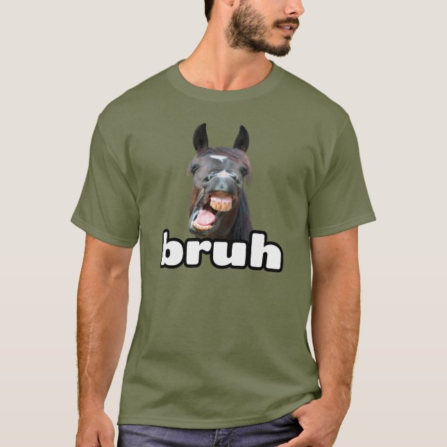 Funny Bruh Horse T-Shirt (Front)