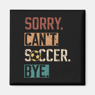 Funny Bruh I'm In 1st Grade Soccer Ck To School Bo Magnet