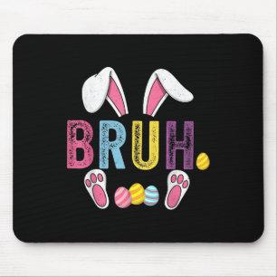 Funny Bruh Meme Easter Day Bunny Eggs Teens Boys K Mouse Pad